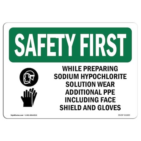 OSHA SAFETY FIRST Sign, While Preparing Sodium Hypochlorite W/ Symbol, 5in X 3.5in Decal, 10PK